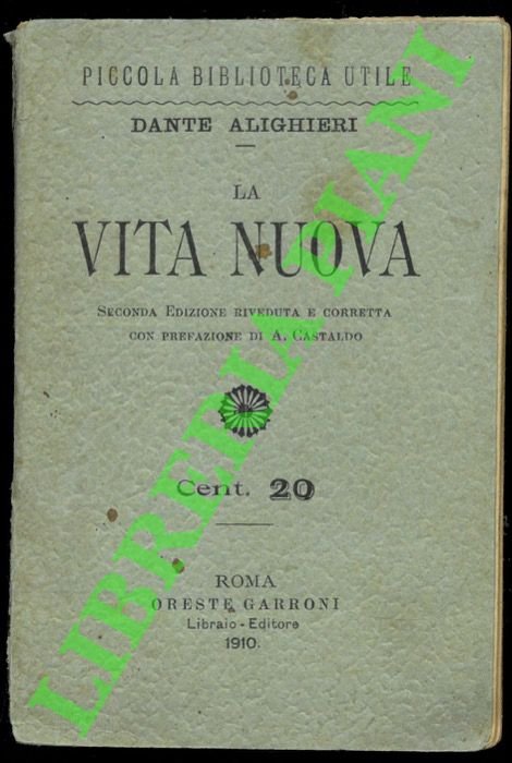 La vita nuova. Con prefazione e note di Augusto Castaldo.