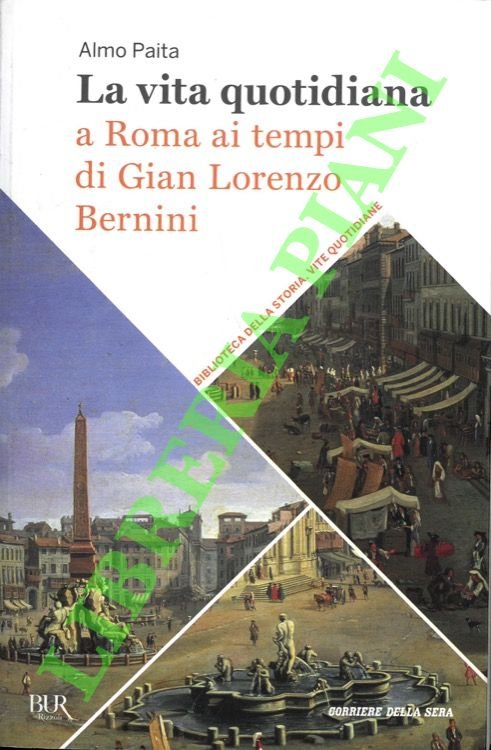 La vita quotidiana a Roma ai tempi di Gian Lorenzo …