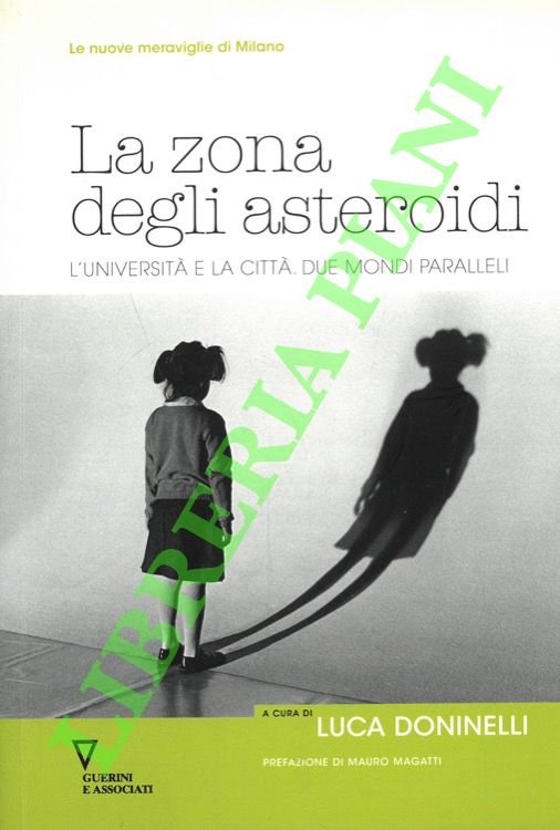 La zona degli asteroidi. L'Università e la città. Due mondi …