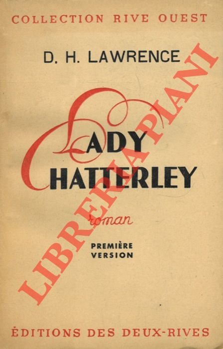 Lady Chatterley. Version originle traduite par M.me Annie Brierre.