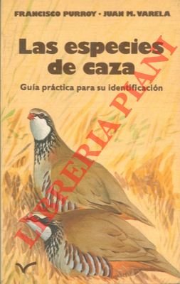Las especies de caza. Guìa pràtica para su identificaciòn.