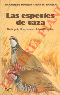 Las especies de caza. Guìa pràtica para su identificaciòn.