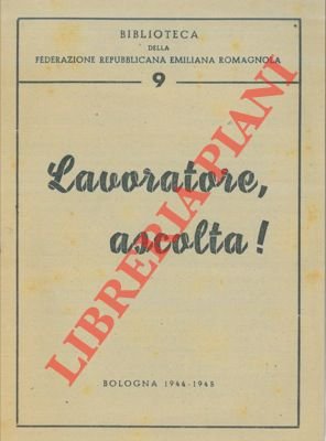Lavoratore, ascolta!