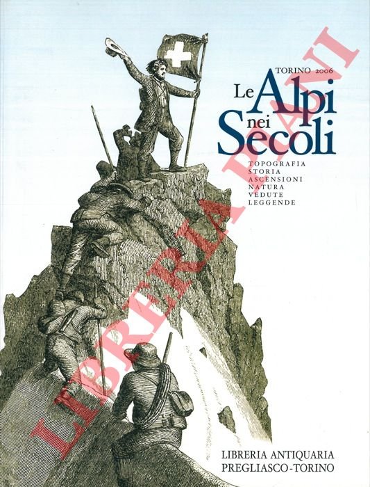 Le Alpi nei secoli.