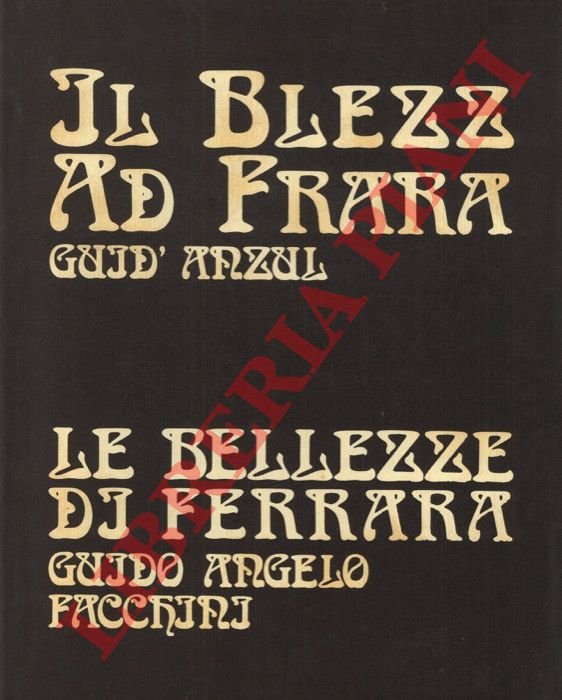 Le Bellezze di Ferrara. Il Blézz ad Frara,