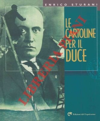 Le cartoline per il Duce.