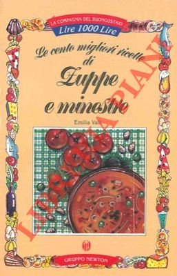 Le cento migliori ricette di zuppe e minestre. | Immagine Gallery 2