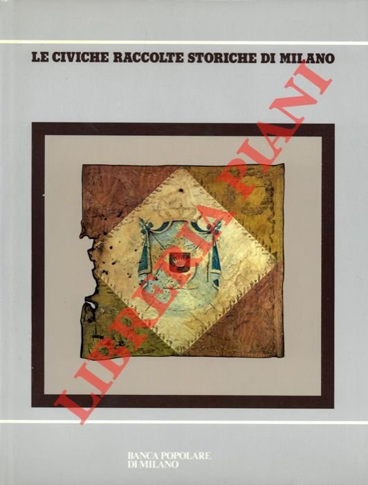 Le Civiche Raccolte Storiche di Milano.
