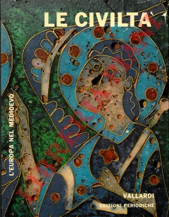 Le Civiltà. Volume terzo. L'Europa nel medioevo.