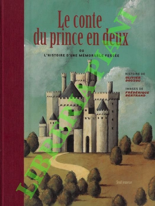 Le conte du prince en deux ou l'Histoire d'une mémorable …