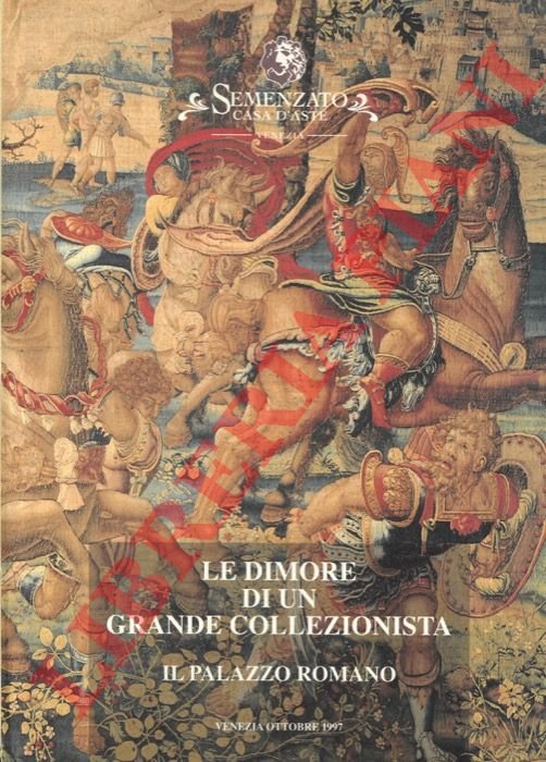 Le dimore di un grande collezionista. Il Palzzo romano.
