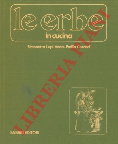 Le erbe in cucina.