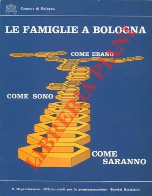 Le famiglie a Bologna. Come erano come sono come saranno. | Immagine Gallery 2