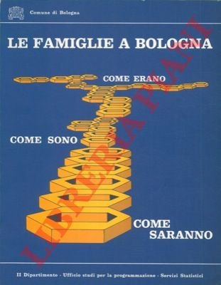 Le famiglie a Bologna. Come erano come sono come saranno. | Immagine Gallery 3