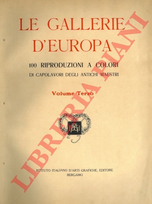 Le Gallerie d'Europa. 100 riproduzioni a colori di capolavori degli …