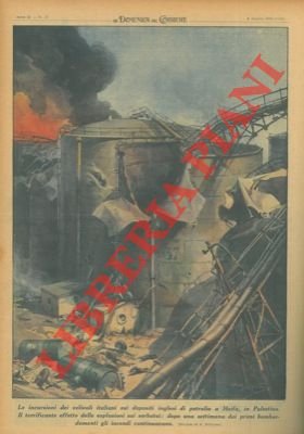 Le incursioni dei velivoli italiani sui depositi inglesi di petrolio, …