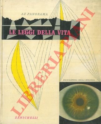 Le leggi della vita. Enciclopedia della biologia.