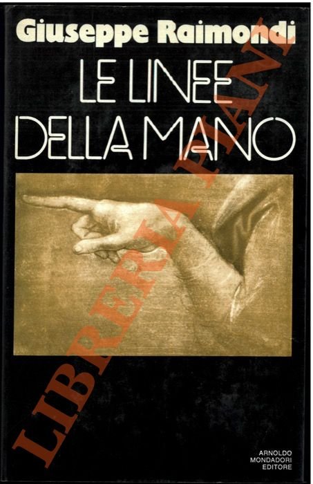 Le linee della mano. Saggi letterari 1956-1970.