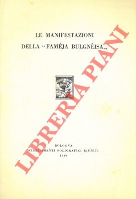 Le manifestazioni della "Famèja Bulgnèisa".