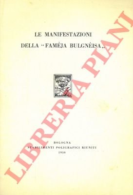 Le manifestazioni della "Famèja Bulgnèisa".