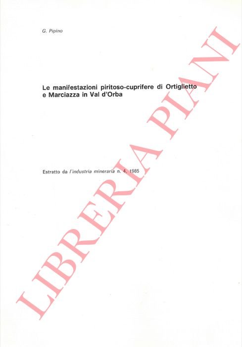 Le manifestazioni piritoso-cuprifere di Ortiglietto e Marciazza in Val d'Orba.