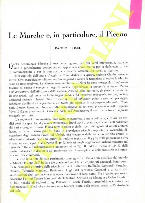 Le Marche e, in particolare, il Piceno.