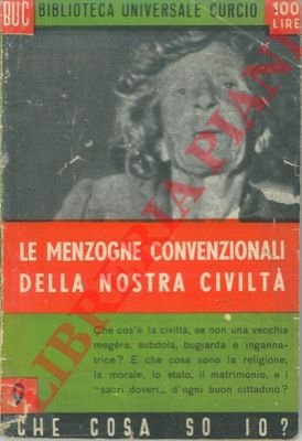 Le menzogne convenzionali della nostra civiltà.