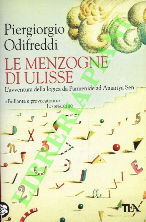 Le menzogne di Ulisse. L'avventura della logica da Parmenide ad …