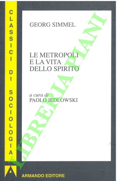 Le metropoli e la vita dello spirito.