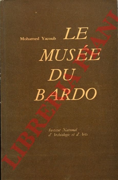 Le Musée du Bardo.