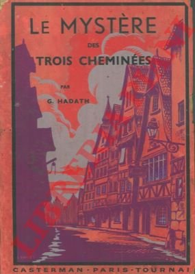Le mystere des trois-cheminees.