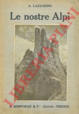 Le nostre Alpi. Gite ed escursioni alpine.