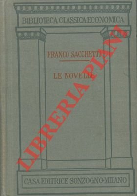 Le novelle. Recate a buona lezione e dichiarate con note.