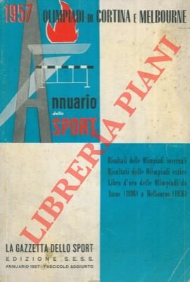 Le Olimpiadi 1956. Risultati di Cortina d'Ampezzo, Stoccolma e Melbourne. …