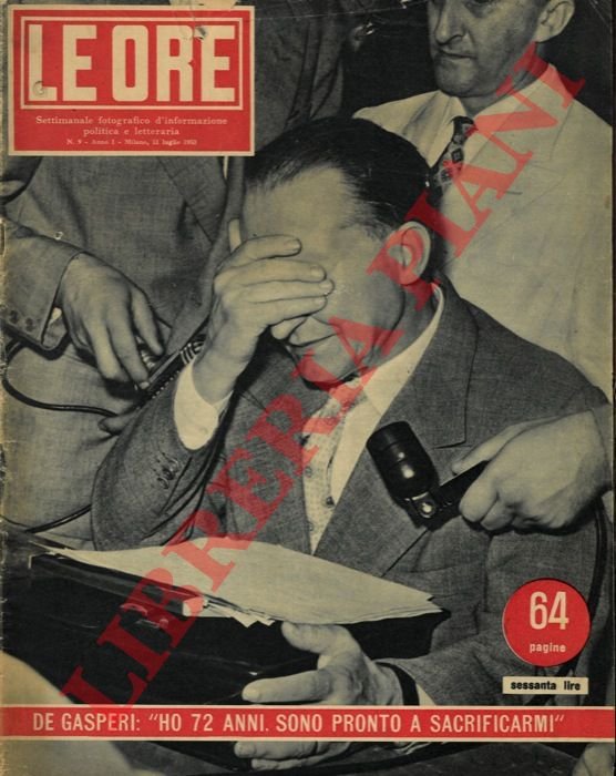 Le ore. Setimanale fotografico d'informazione politica e letteraria. poi : …