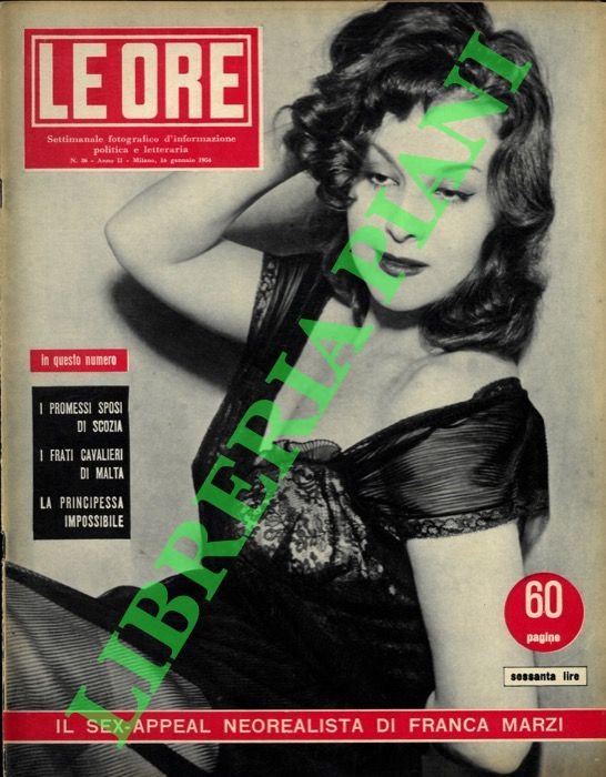 Le ore. Settimanale fotografico d'informazione politica e letteraria.