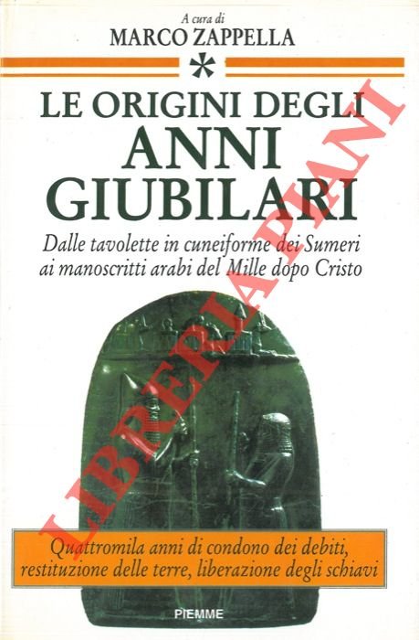 Le origini degli anni giubilari. Dalle tavolette in cuneiforme dei …