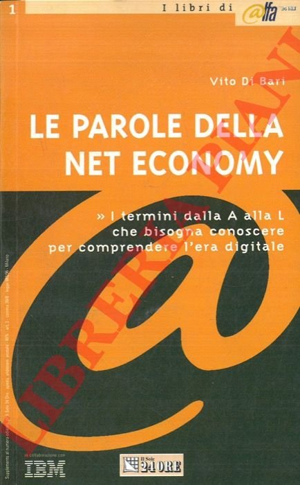 Le parole della Net Economy. Tutti i termini dalla A …
