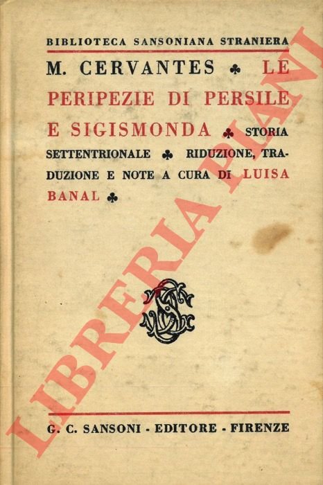 Le peripezie di Persile e Sigismonda. Storia settentrionale. Riduzione, traduzione …