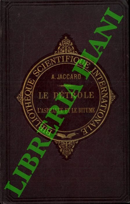 Le pétrole, l'asphalte et le bitume au point de vue …