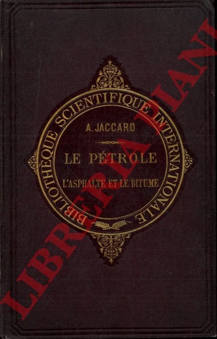 Le pétrole, l'asphalte et le bitume au point de vue …