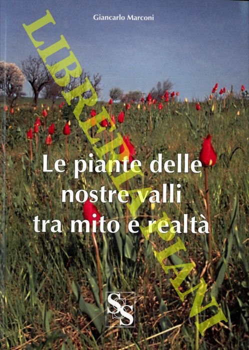 Le piante delle nostre valli tra mito e realtà.