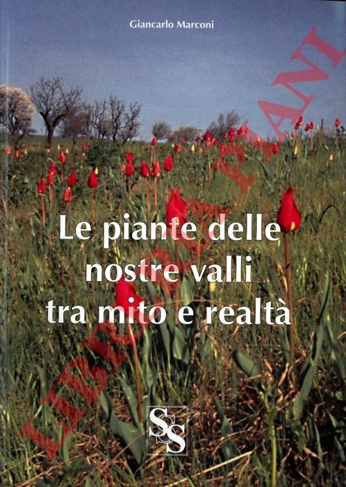 Le piante delle nostre valli tra mito e realtà.