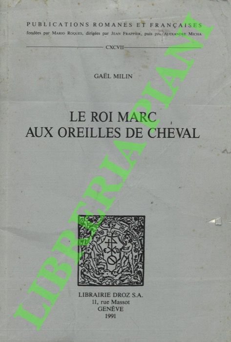 Le Roi Marc aux oreilles de cheval.