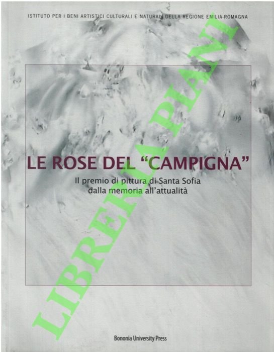 Le rose del “Campigna”. Il premio di pittura di Santa …