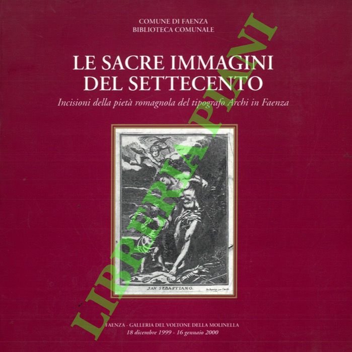 Le sacre immagini del Settecento. Incisioni della pietà romagnola del …