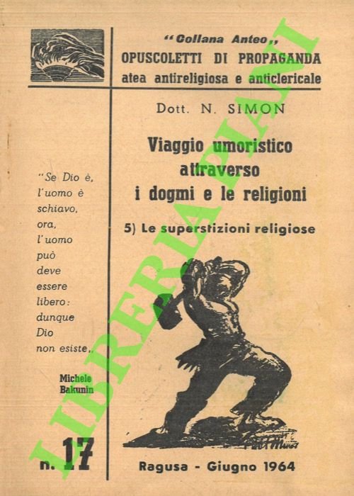 Le superstizioni religiose. 5) - Viaggio umoristico attraverso i dogmi …