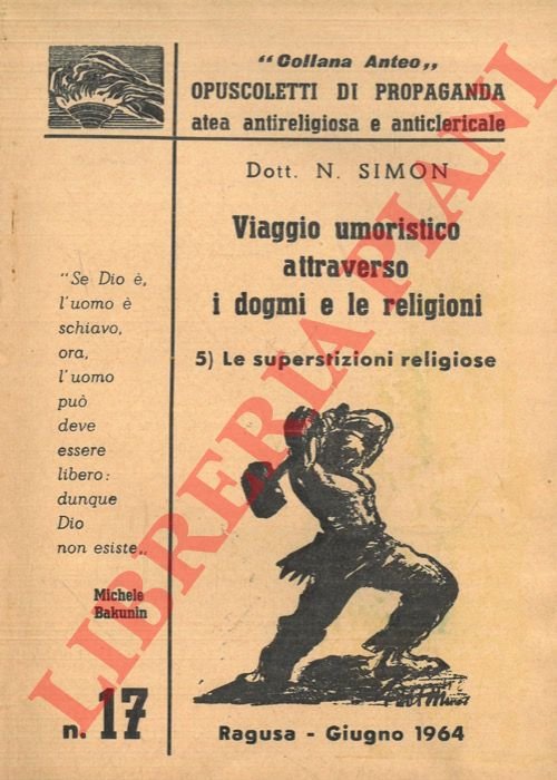 Le superstizioni religiose. 5) - Viaggio umoristico attraverso i dogmi …
