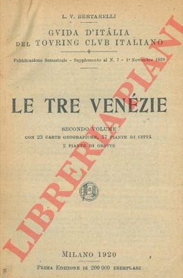 Le Tre Venezie. Secondo volume.