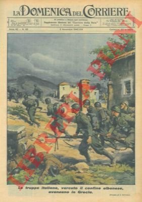 Le truppe italiane, varcato il confine albanese, avanzano in Grecia.